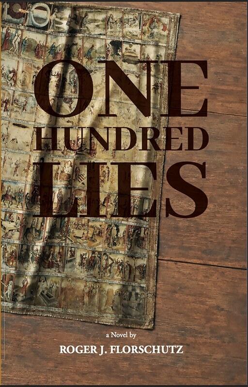 One Hundred Lies by Roger J. Florschutz